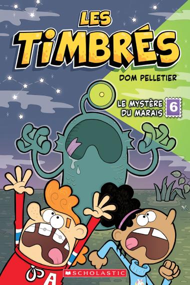 Photo of Les timbrés : N° 6 - Le mystère du marais