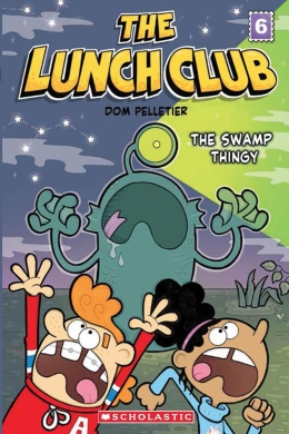 Cover 6: The Swamp Thingy (The Lunch Club #6)