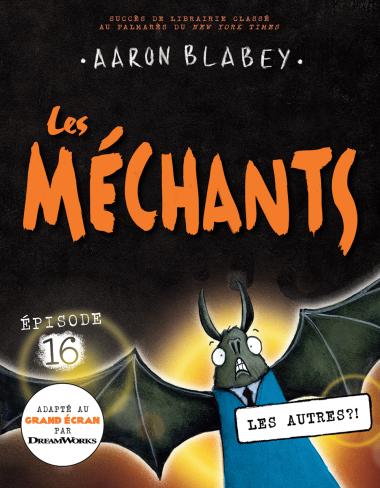 Photo of Les méchants : N° 16 - Les autres?!