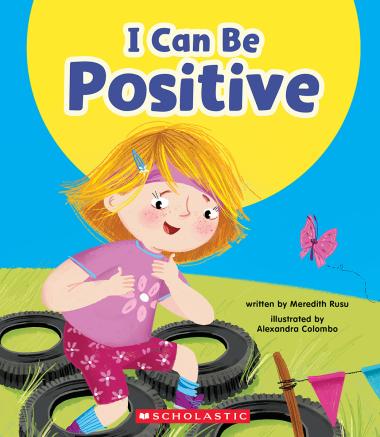 Photo of I Can Be Positive (Learn About: Your Best Self)