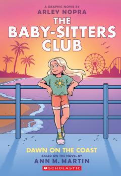 Dawn on the Coast: A Graphic Novel (The Baby-sitters Club #19)