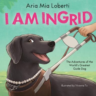 Photo of I Am Ingrid: The Adventures of the World’s Greatest Guide Dog
