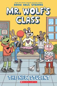 The New Student: A Graphic Novel (Mr. Wolf's Class #6)