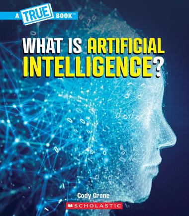 Photo of What is Artificial Intelligence? (A True Book: Our Digital World)