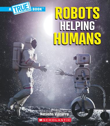 Photo of Robots Helping Humans (A True Book: Our Digital World)