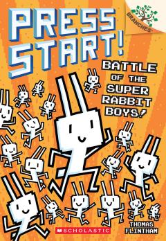 Battle of the Super Rabbit Boys!: A Branches Book (Press Start! #18)