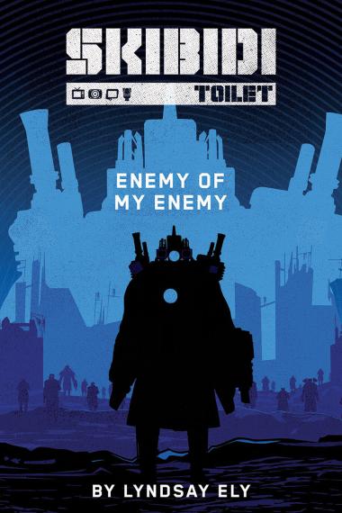 Photo of Enemy of My Enemy (Skibidi Original Story #3)