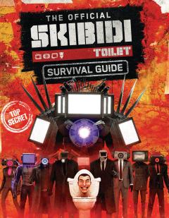 The Official Skibidi Toilet Survival Guide