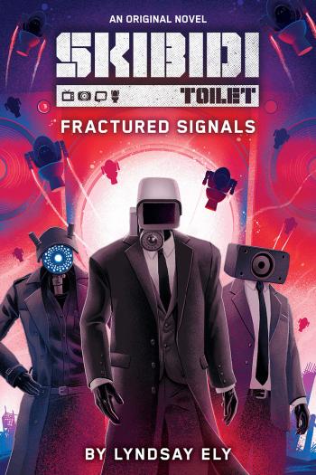 Book cover for Fractured Signals (Skibidi Original Novel #1)