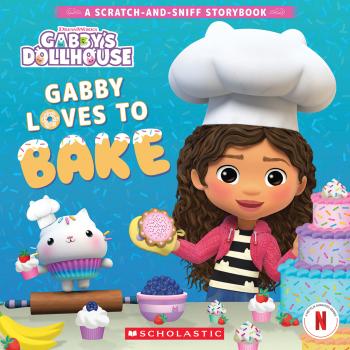 Book cover for Gabby's Dollhouse: Gabby Loves to Bake (A Scratch-and-Sniff Storybook)