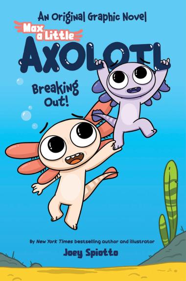 Photo of Max, a Little Axolotl #2: Breaking Out! (An Original Graphic Novel)