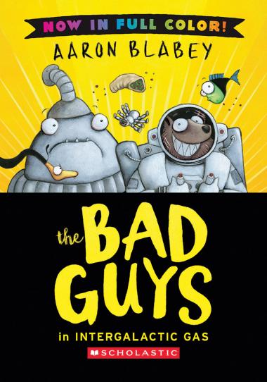 Photo of The Bad Guys in Intergalactic Gas (Bad Guys #5 Color Edition)