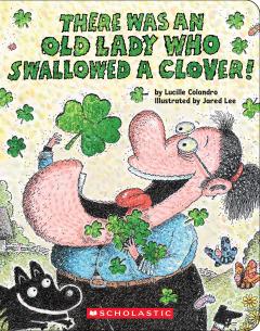 There Was an Old Lady Who Swallowed a Clover!