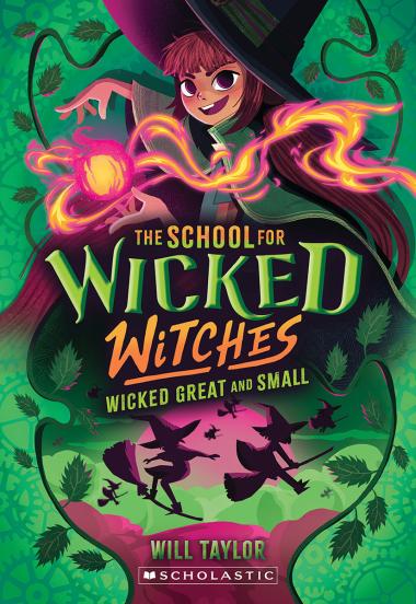 Photo of Wicked, Great and Small (The School for Wicked Witches, book 4)