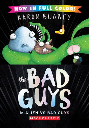 Photo of The Bad Guys in Alien vs Bad Guys (The Bad Guys #6 Color Edition)