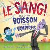 Le sang! – Plus qu’une boisson pour les vampires