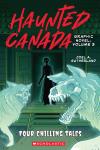 Haunted Canada: Graphic Novel Vol. 3