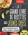 Le grand livre de recettes pour jeunes chefs