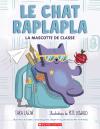 Le chat raplapla : La mascotte de classe