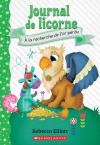 Journal de licorne : N˚ 11 – À la recherche de l’or perdu