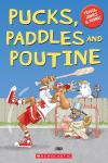 Pucks, Paddles and Poutine