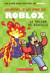Journal d’un pro de Roblox : No 4 – Le volcan de réveille