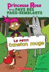 Princesse Rose et le pays des faux-semblants : No 2 – Le petit caneton rouge