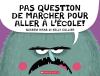 Pas question de marcher pour aller à l’école!