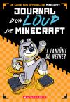 Journal d’un loup de Minecraft : N° 3 – Le fantôme du Nether