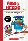 Hibou Hebdo : N° 21 – Le nouvel enseignant