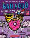 Bad Food #4: Live and Let Fry