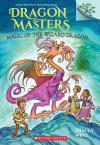 Dragon Masters #29: Magic of the Wizard Dragon