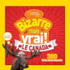 National Geographic Kids : Bizarre mais vrai! Le Canada