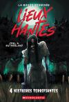 Lieux hantés : La bande dessinée : Quatre histoires terrifiantes – Tome 1