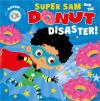 Super Sam and the Donut Disaster