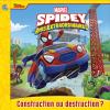 Petits classiques : Spidey : Construction ou destruction