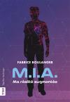 M.I.A. Ma réalité augmentée