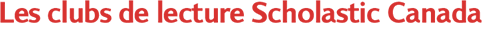 Les clubs de lecture Scholastic Canada