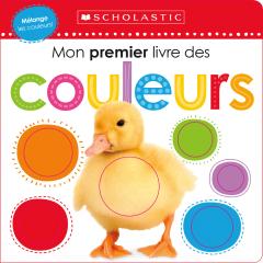 Apprendre avec Scholastic : Mon premier livre des couleurs