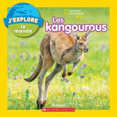 National Geographic Kids : J’explore le monde : Les kangourous