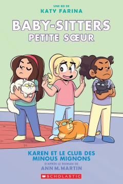 Baby-Sitters Petite sœur : N° 4 - Karen et le club des minous mignons