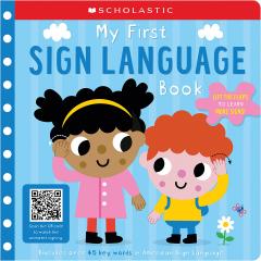 My First Sign Language Book: Scholastic Early Learners: 25 First Words to Teach Baby!