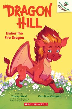 Ember the Fire Dragon: An Acorn Book (Dragon Hill #1)